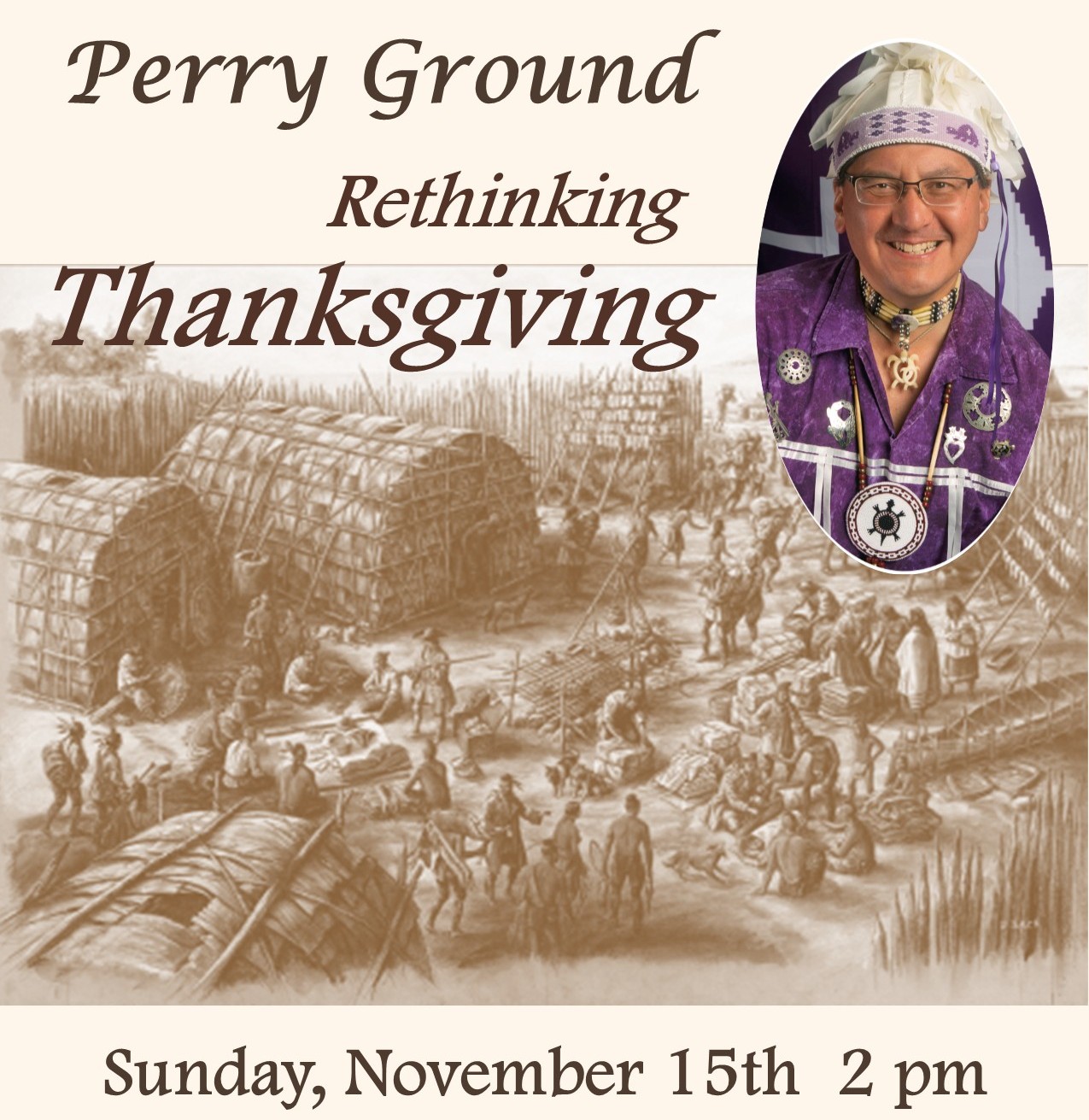 Rethinking Thanksgiving, Perry Ground Nov. 15th 2 pm